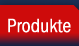 Produkte